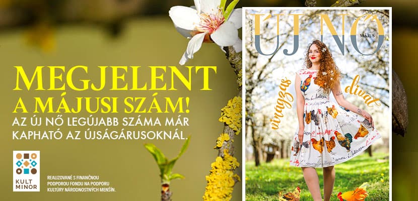 Megjelent az Új Nő májusi száma! Keresse kedvenc magazinját az újságároknál és a Slovnaft benzinkutakon is!